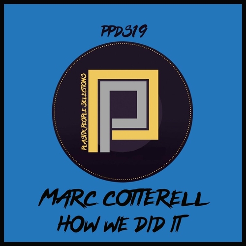 Marc Cotterell - How We Did It [PPDS19]